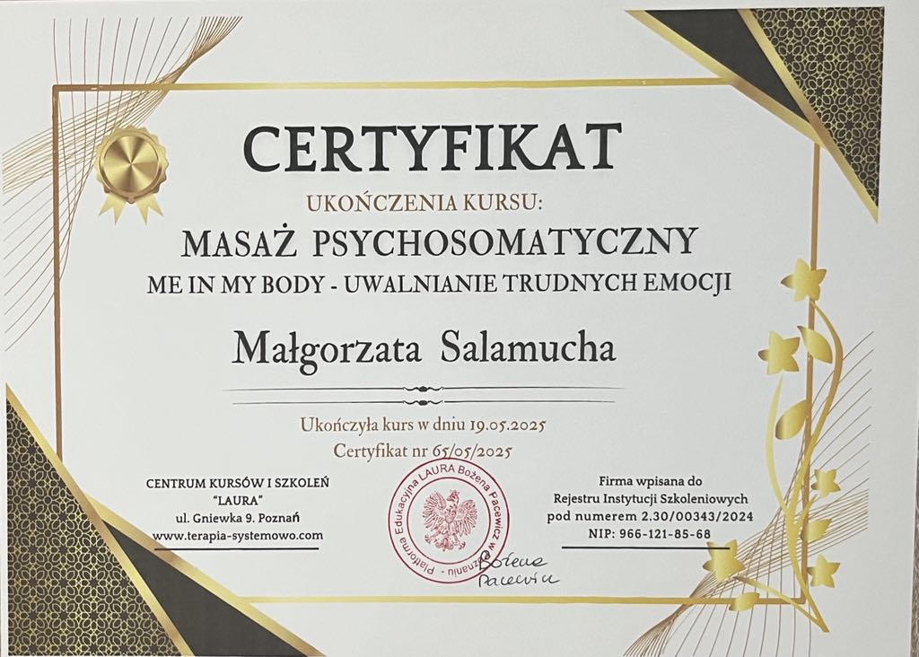 Certyfikat: CERTYFIKAT UKOŃCZENIA KURSU: MASAŻ PSYCHOSOMATYCZNY ME IN... — 19.05.2025